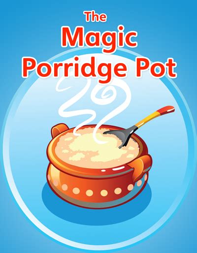 The Magic Porridge Pot: Inspiring Creativity and Imagination